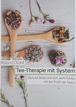 Tee-Therapie mit System - Roland Draht